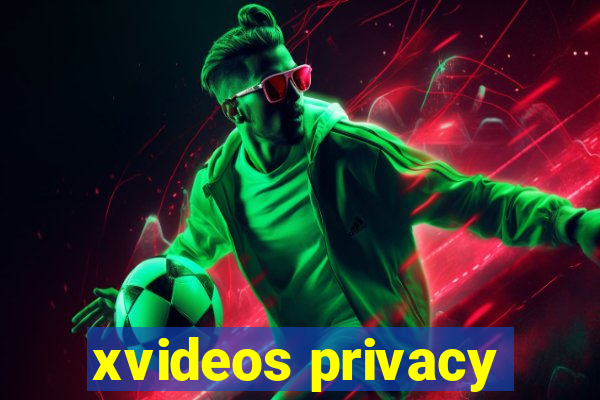 xvideos privacy